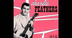 Charlie Feathers - Can't Hardly Stand It - King 1956