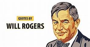 Top 25 Quotes by Will Rogers | Quotes Video MUST WATCH | Simplyinfo.net