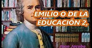 EMILIO O DE LA EDUCACIÓN 2, Juan Jacobo Rousseau