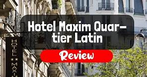 Hotel Maxim Quartier Latin Review - Is This Paris Hotel Worth It?