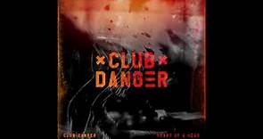 Club Danger - Heart of a Hero