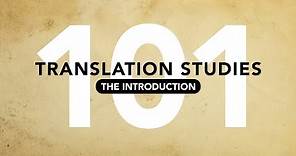 The Introduction of Translation Studies 101 - Explained