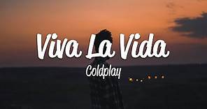 Coldplay - Viva La Vida (Lyrics)