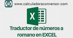 Traductor a números romanos con Excel