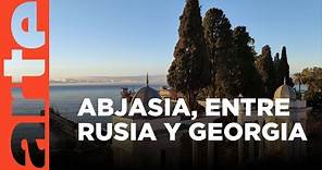 Abjasia, entre Rusia y Georgia | ARTE.tv Documentales