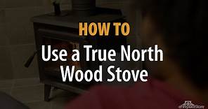 How To Use a True North Stove - eFireplaceStore
