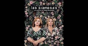 Las Siamesas - Trailer oficial