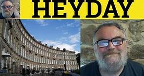 🔵 Heyday Meaning - Heyday Definition - Heyday Examples -- English Nouns - ESL British Pronunciation