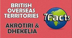 7 Facts about Akrotiri and Dhekelia