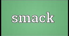 Smack Meaning