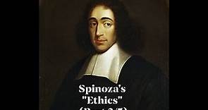 Baruch Spinoza's "Ethics" (Part 2/5)