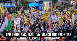 Live From NYC: Land Day March for Palestine