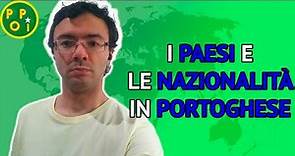 I PAESI e le NAZIONALITÀ in PORTOGHESE | POPI - Portoghese per Italiani