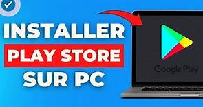 Comment Installer Play Store Sur PC [ 100% Facile ]