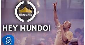Thiaguinho | Hey, Mundo! (Clipe Oficial) [DVD #VamoQVamo - Já nas lojas]