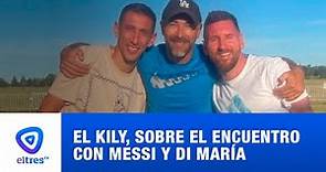 El Kily González relató en De 12 a 14 cómo fue el encuentro con Messi y Di María