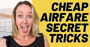 The Secret to Cheap Airfare [5 Cheap Airfare Hacks From the Pros]