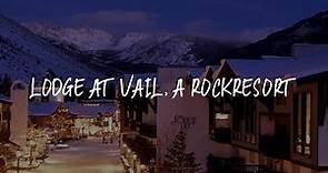 Lodge at Vail, A RockResort Review - Vail , United States of America