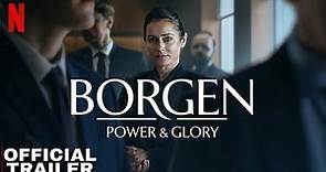 Borgen: Power and Glory - Trailer New Season | Netflix