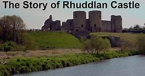 The Story of Rhuddlan Castle