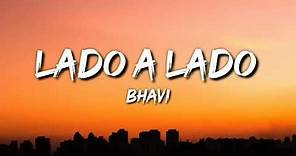 Bhavi - Lado A Lado (Letra / Lyrics)
