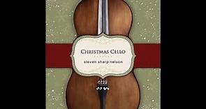 Steven Sharp Nelson - Christmas Cello (Full Album)