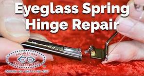 How to Repair Broken Eyeglass Spring Hinges | All American Eyeglass Repair