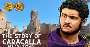 This is the story of Caracalla , from Emperor till his death.