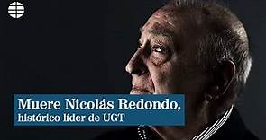 Muere Nicolás Redondo, histórico líder de UGT que rompió con el felipismo