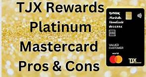 TJX Rewards Platinum Mastercard : Pros & Cons