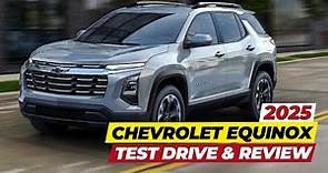 2025 Chevrolet Equinox Review: What's New? First Look! Design, Features, Price & More!