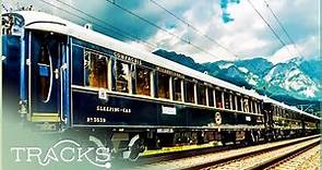 Traveling On The Glamorous Orient Express: First Stop Vienna | TRACKS