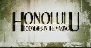 Honolulu 100 Years in the Making