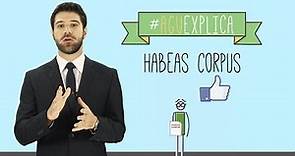 AGU Explica - Habeas Corpus