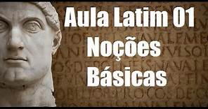Aula de latim 01 - Noções básicas da língua