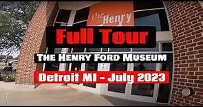 Henry Ford Museum Full Tour 2023