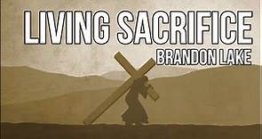 Living Sacrifice - Brandon Lake | House of Miracles (Live)(Lyrics)