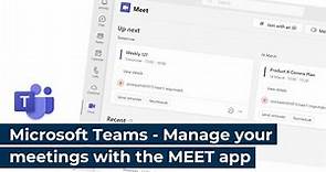 Microsoft Teams - Manage your meetings with the MEET app
