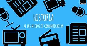 HISTORIA DE LOS MEDIOS DE COMUNICACIÓN | TEOCOM