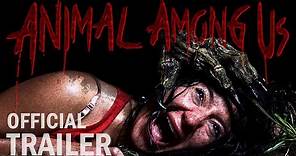 ANIMAL AMONG US | Official Trailer #1 (2019) Horror Movie HD