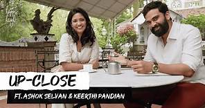 Up-close with Ashok Selvan and Keerthi Pandian | Blue Star | Jaya Kumar | Pa.Ranjith