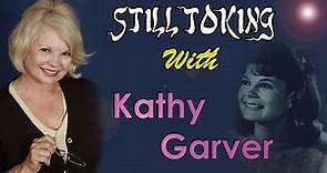 Still Toking with Kathy Garver (Actress & Voice Actor)