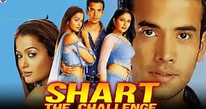 Shart: The Challenge (2004) Full New R9mance Musical Movies || Tusshar Kapoor || Story And Talks #