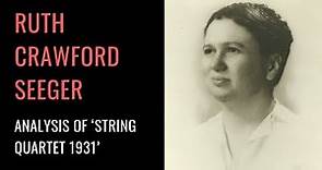Ruth Crawford Seeger’s String Quartet 1931: Analysis