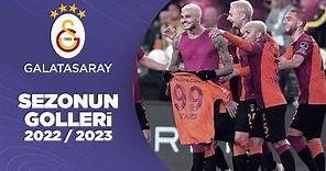 Galatasaray | 2022/23 Sezonu Tüm Golleri | Süper Lig