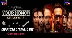 Your Honor Season 3 | Official Trailer | Your Honor 3 Update | Your Honor 3 Release Date | Sony LIV