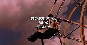 Because of You by NE-YO [Traducida al Español]