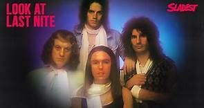 Slade - Look At Last Nite (Official Audio)