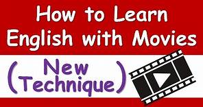 How to Learn English with Movies (New Technique)