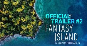 Fantasy Island | Official Trailer #2 | In Cinemas February 14
